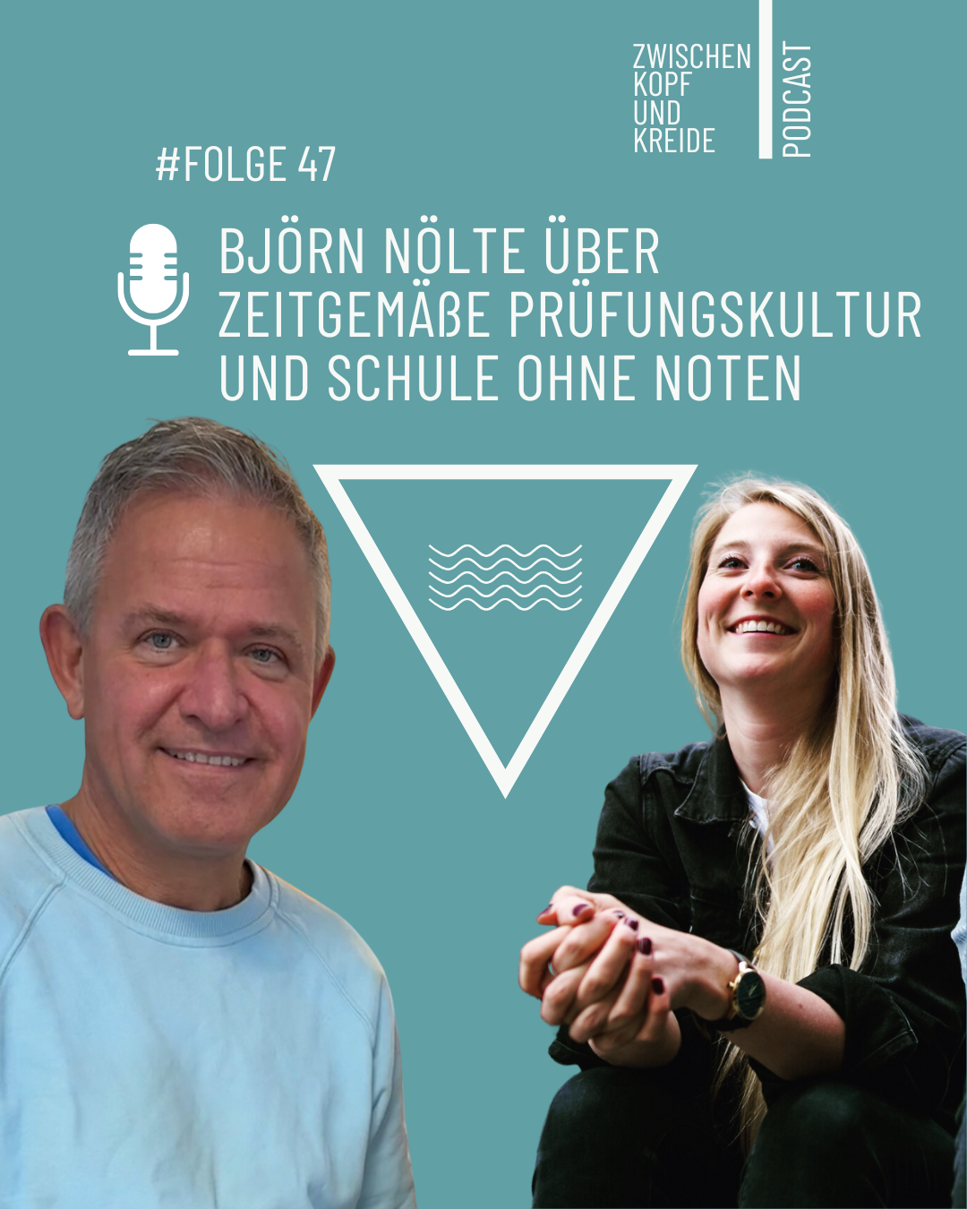 #47 Björn Nölte über zeitgemäße Prüfungskultur und Schule ohne Noten