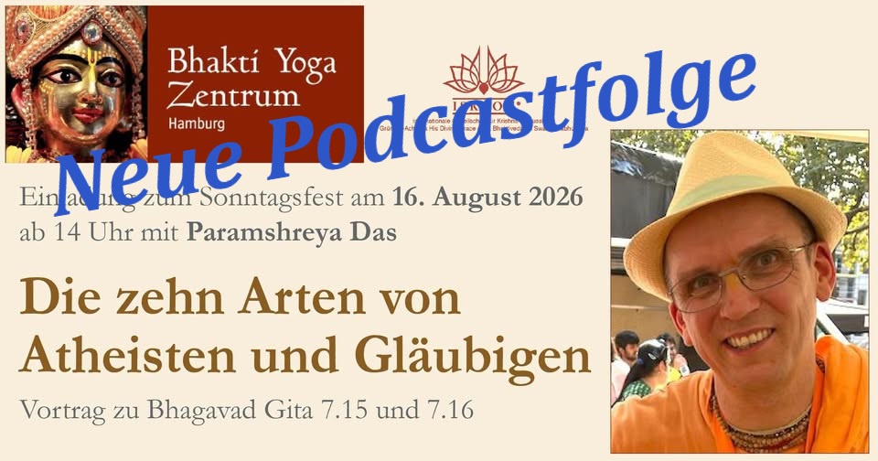 Die zehn Arten von Atheisten und Gläubigen – Vortrag zu Bhagavad Gita 7.15 und 7.16 von Paramshreya Das
