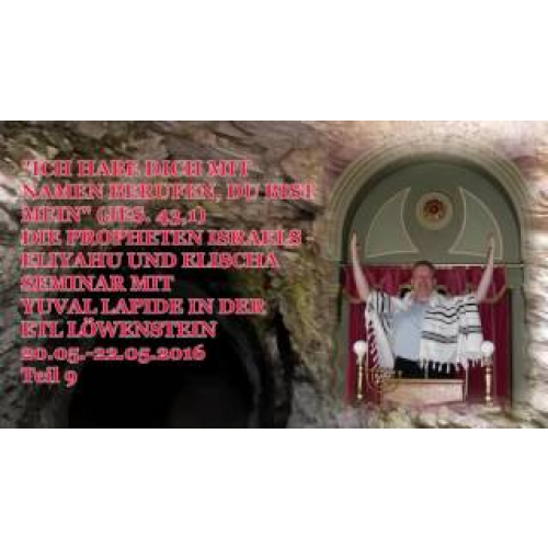 Die Propheten Israels Eliya Teil 9
