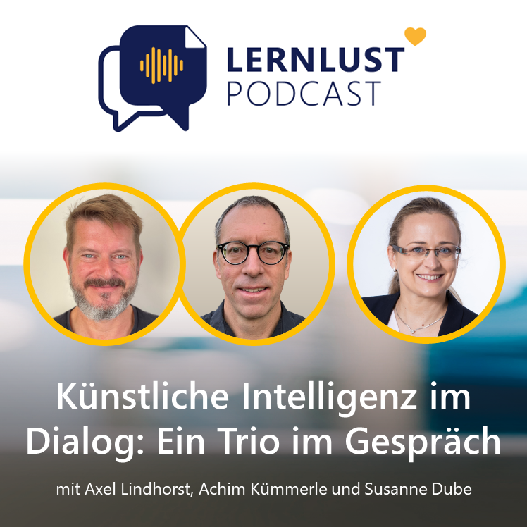 LERNLUST #42 // Künstliche Intelligenz im Dialog: Ein Trio im Gespräch