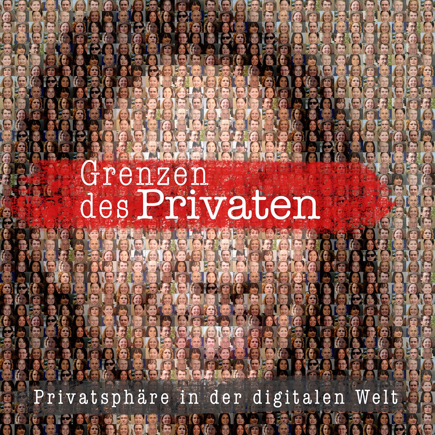 Grenzen des Privaten - Privatsphäre in der digitalen Welt