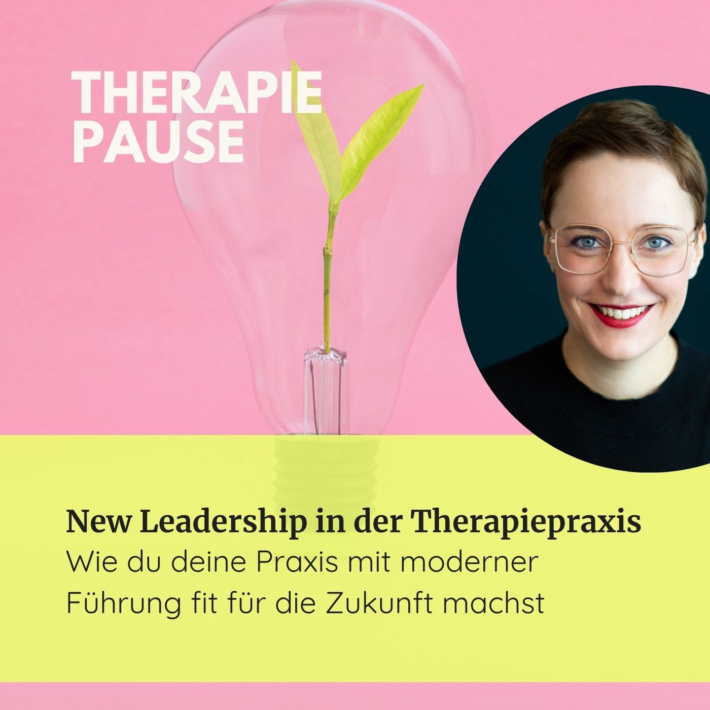 #24 New Leadership in der Therapiepraxis: Wie du deine Praxis mit moderner Führung fit für die Zukunft machst