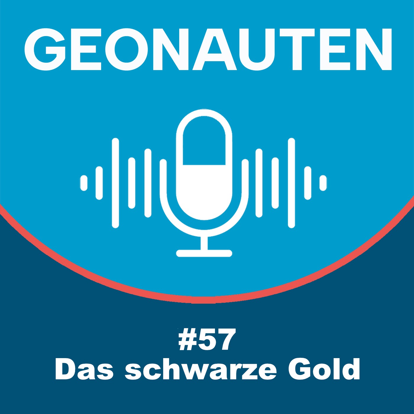 Geonauten #57 - Das schwarze Gold
