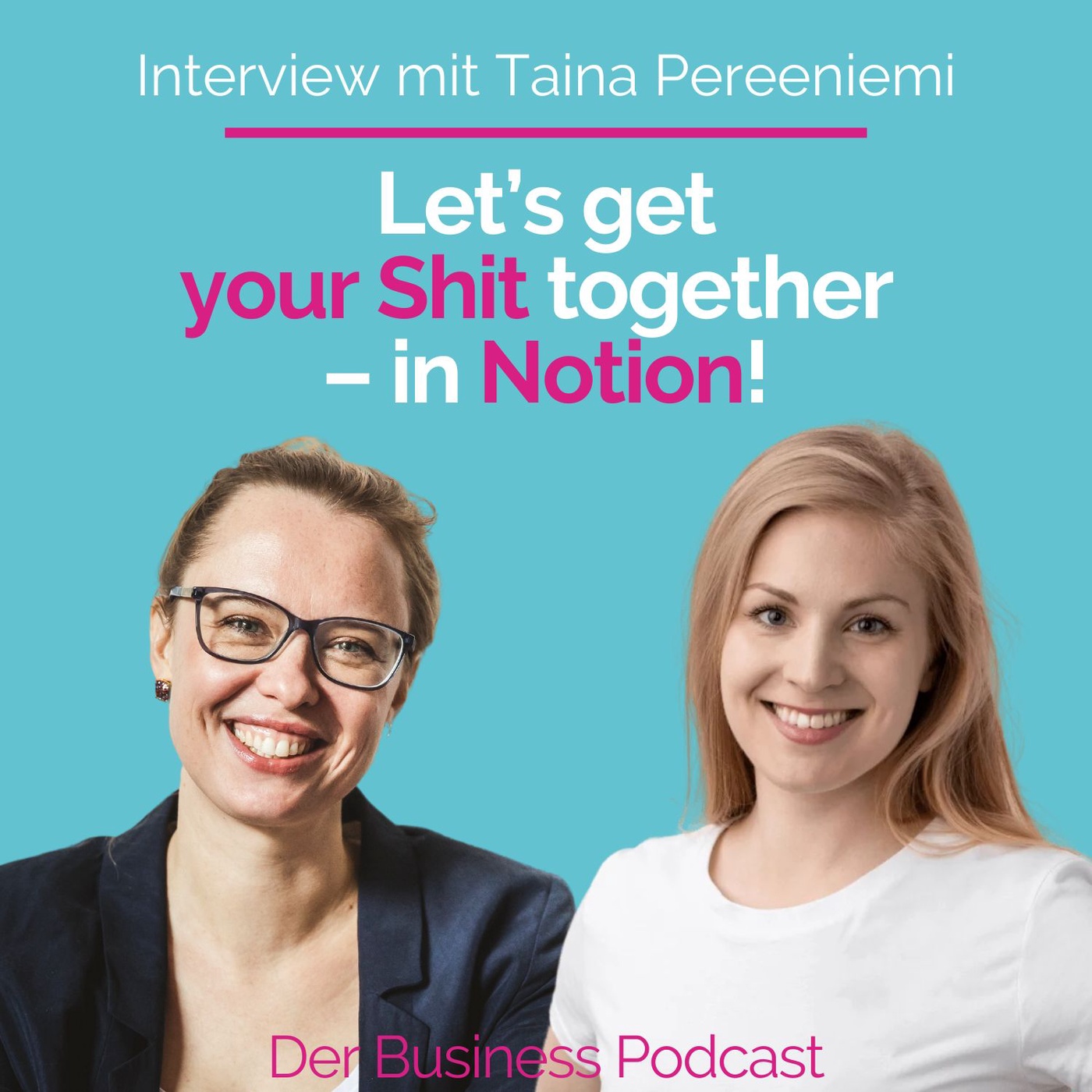 #271 - Lead Liste, Onboarding Prozess, Social Media Planung – mit Notion alles an einem Ort. - Taina Pereeniemi