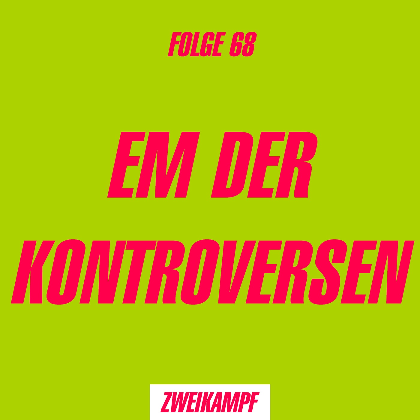 Folge 68: EM der Kontroversen