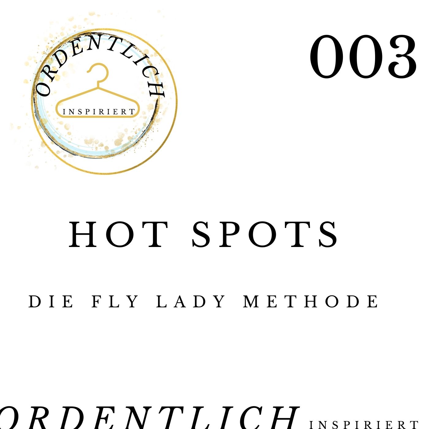 ordentlich inspiriert #005 FlyLady - Hot Spots