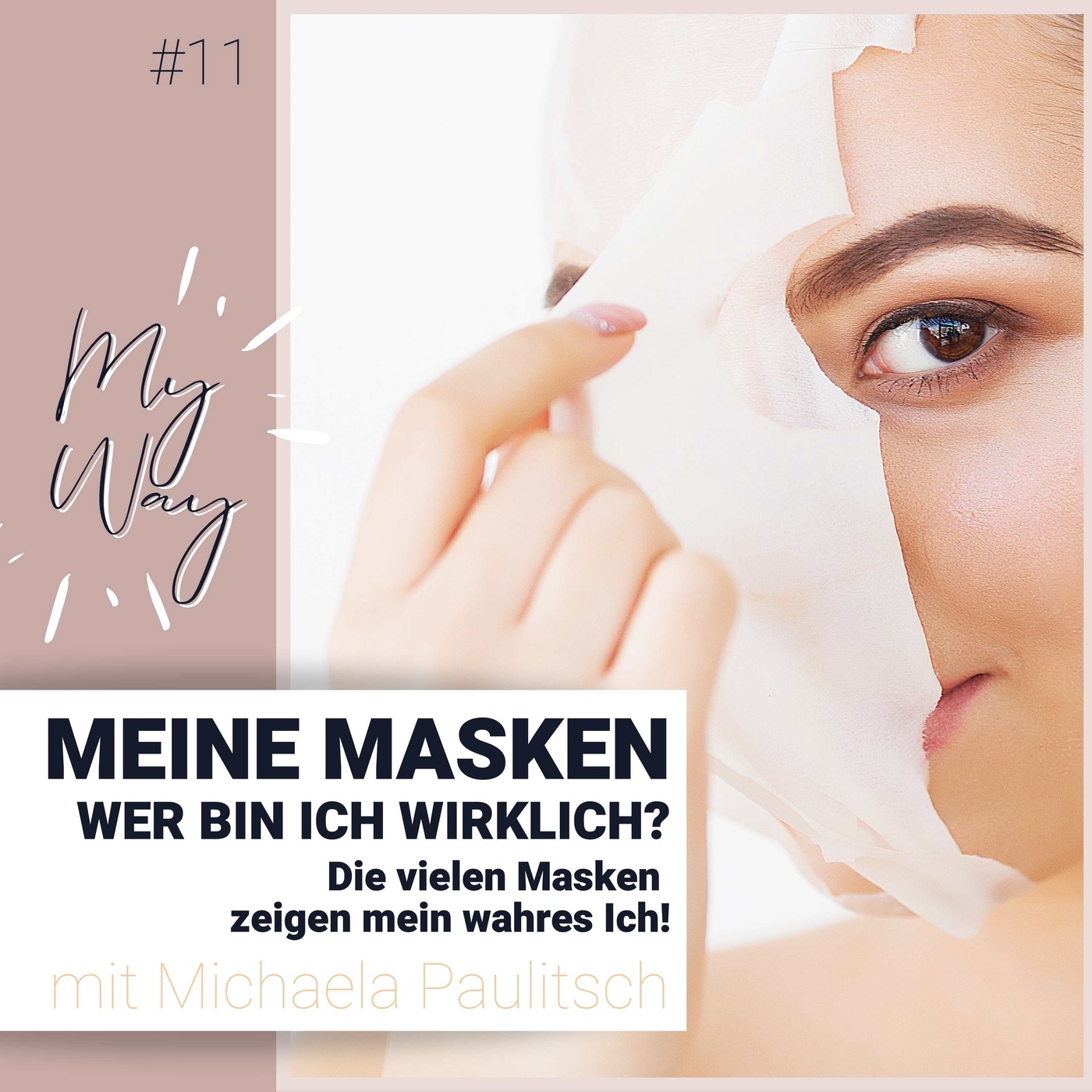 #11 Meine Masken! Wer bin ich wirklich?