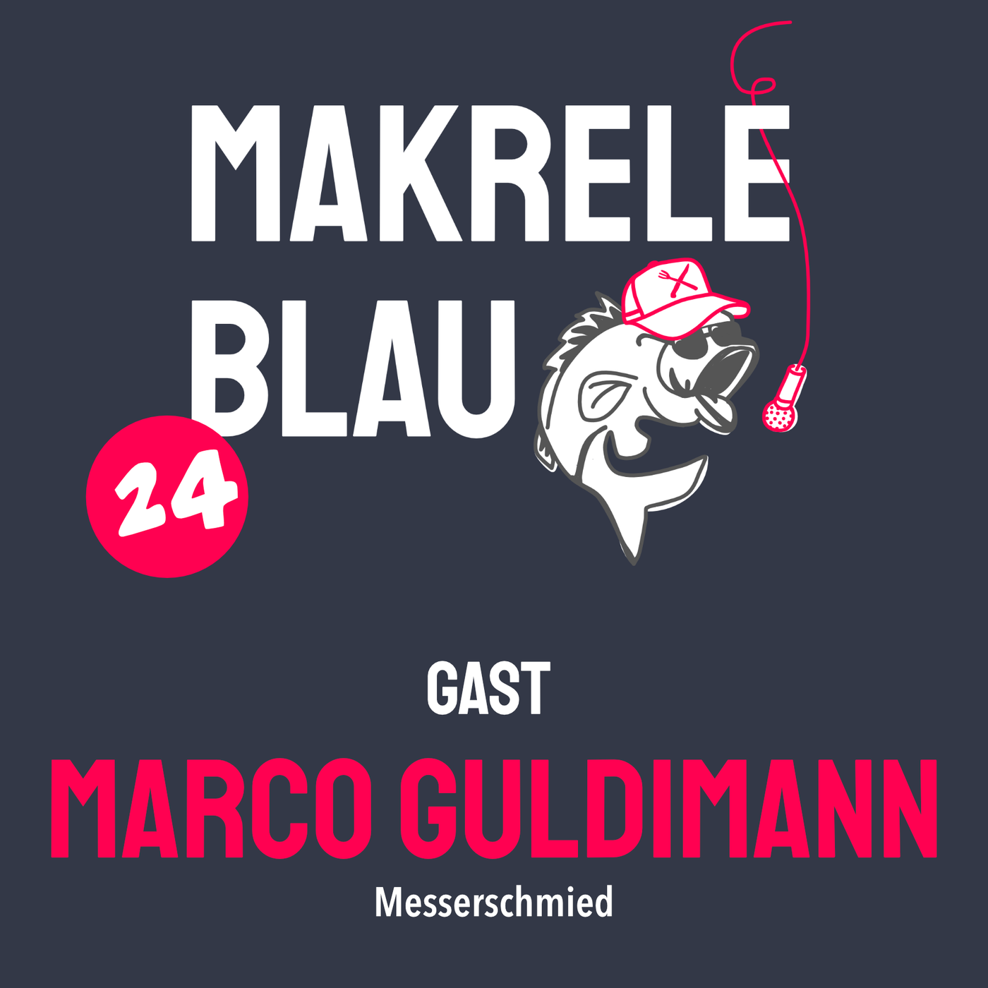 Makrele Blau #24 – Klingä isch gwetzt, mit em Marco Guldimann