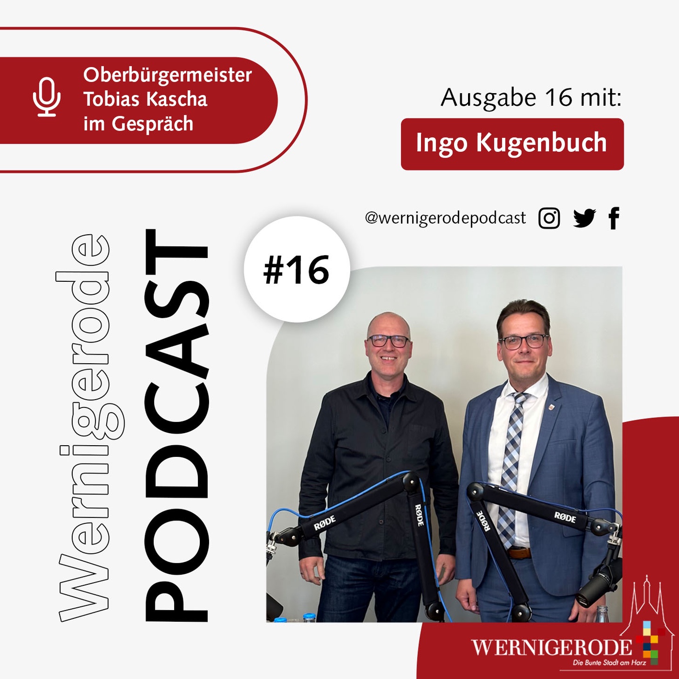 Wernigerode Podcast  #16 - Oberbürgermeister Tobias Kascha im Gespräch mit Ingo Kugenbuch.