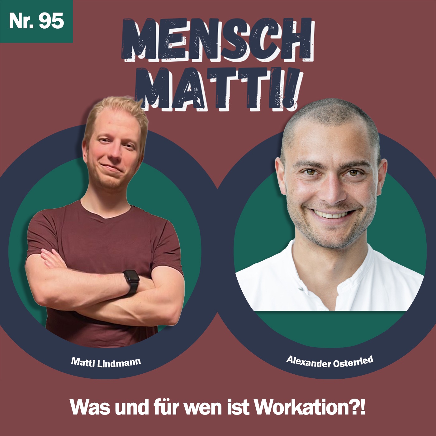 Nr. 95 - Mit Alexander Osterried - Was und für wen ist Workation?