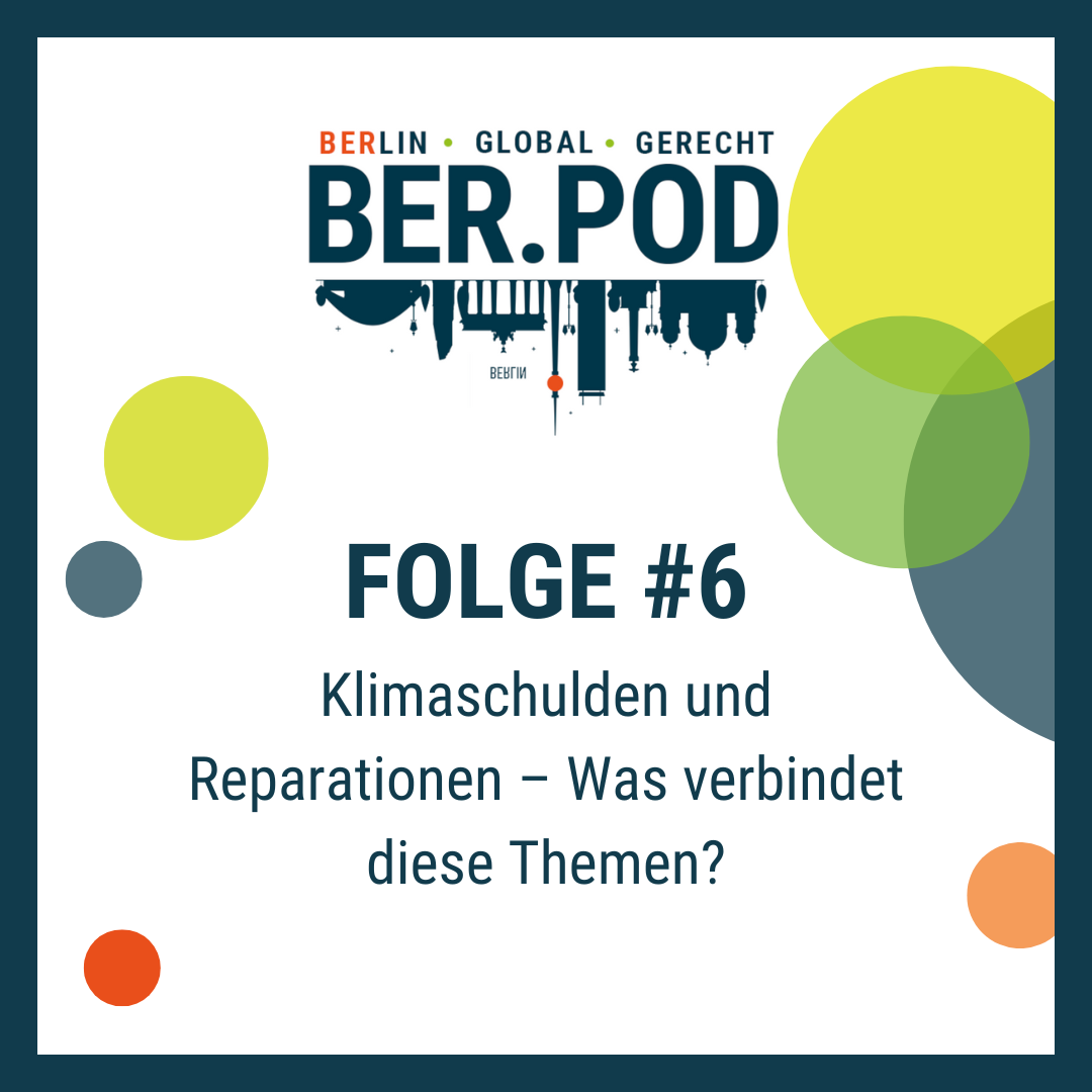 #6: Klimaschulden und Reparationen - Was verbindet diese Themen?
