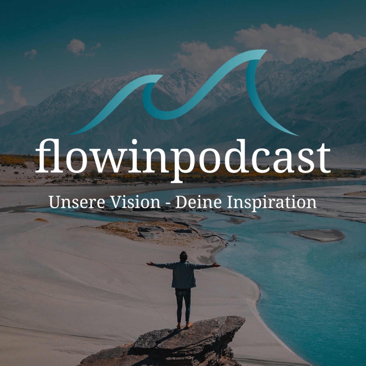 flowinpodcast | Unsere Vision - Deine Inspiration