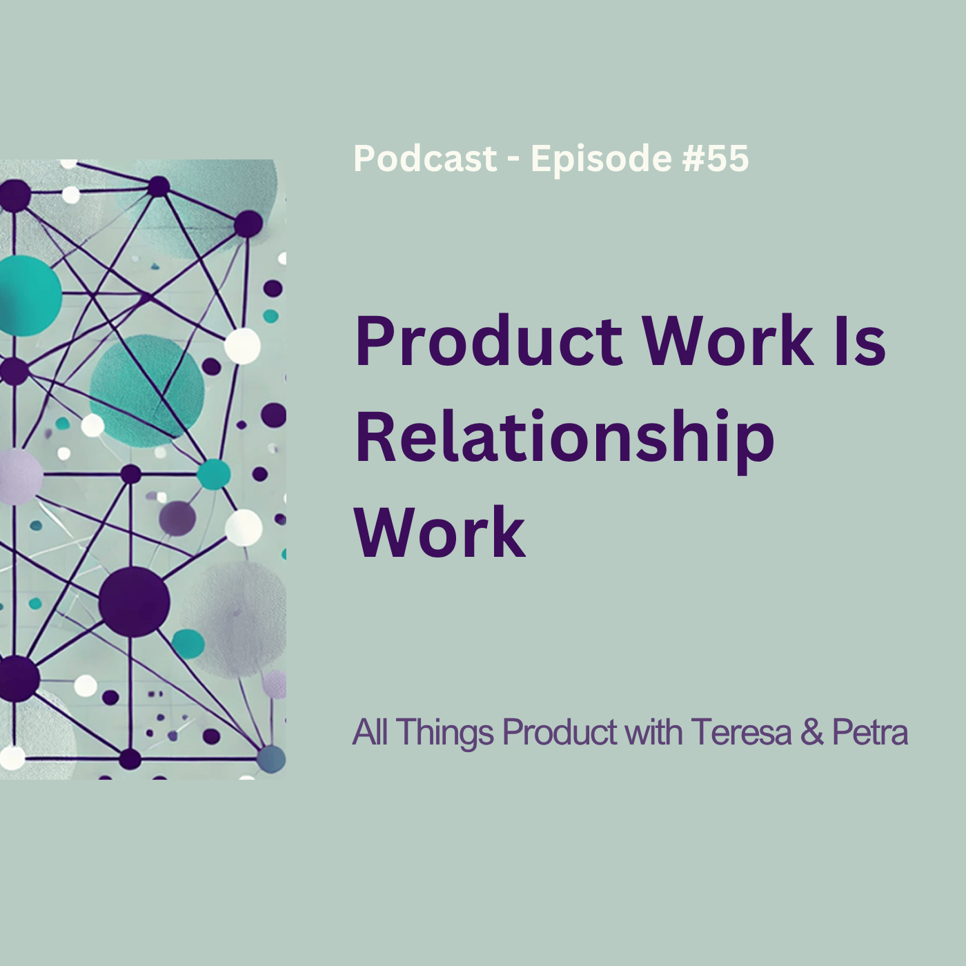 Product Work Is Relationship Work