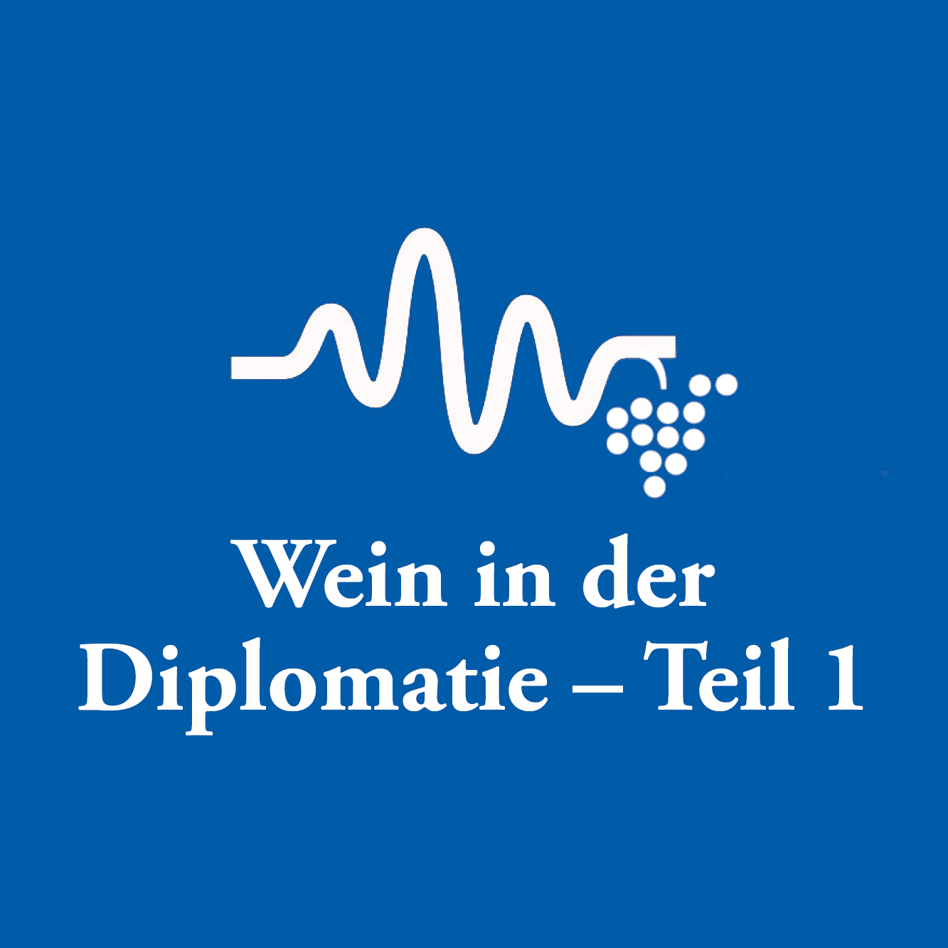 Wein in der Diplomatie Teil 1