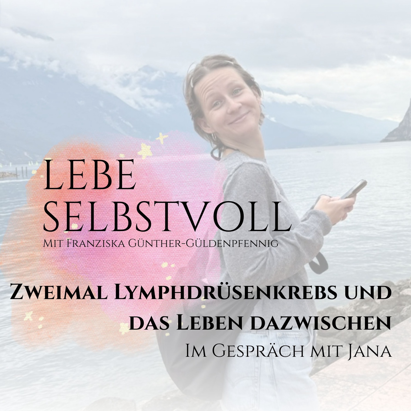 #179 Zweimal Lymphdrüsenkrebs und das Leben dazwischen