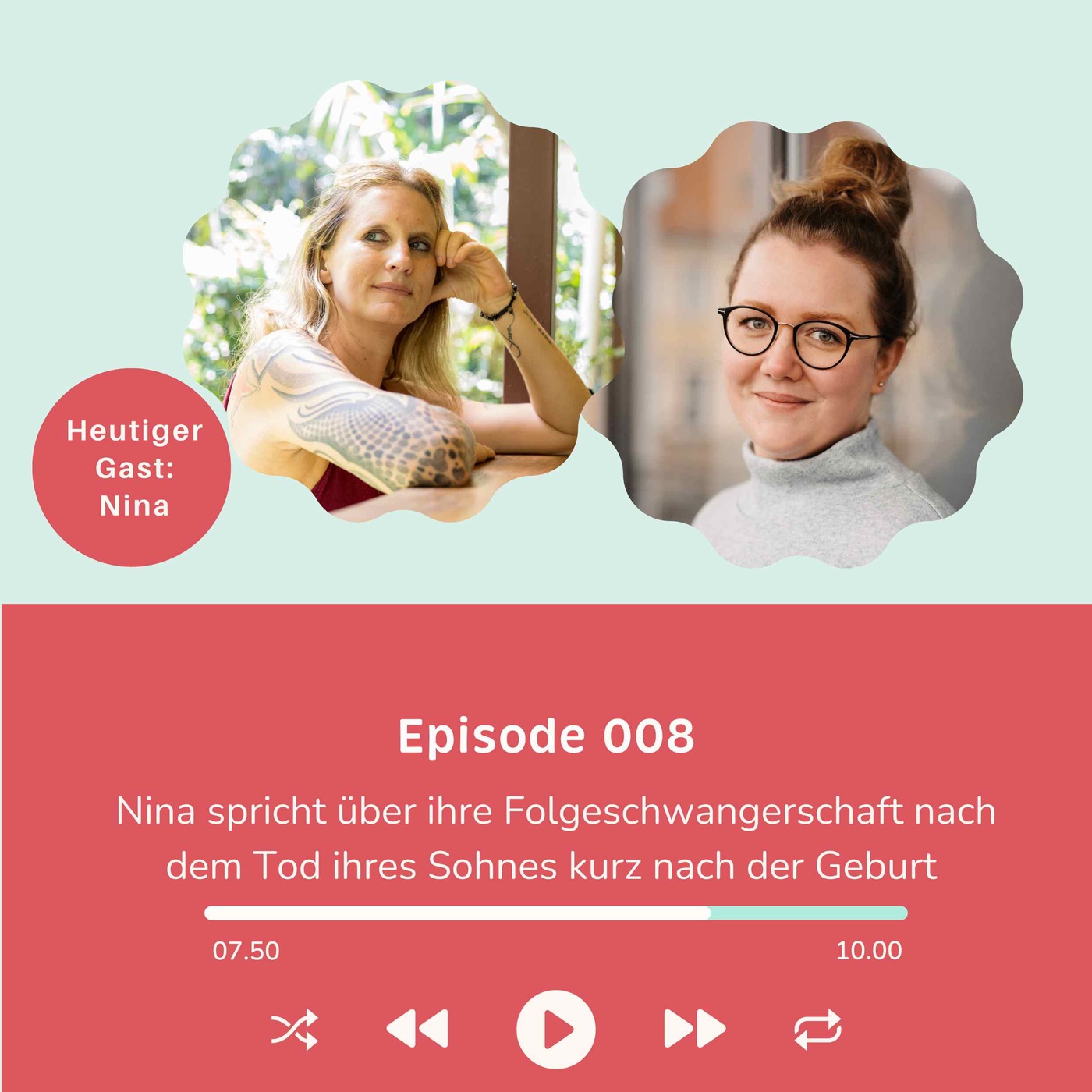 Folge 008 - Gespräch mit Sternenmama Nina über ihre Folgeschwangerschaft nach dem Tod ihres Sohnes kurz nach der Geburt