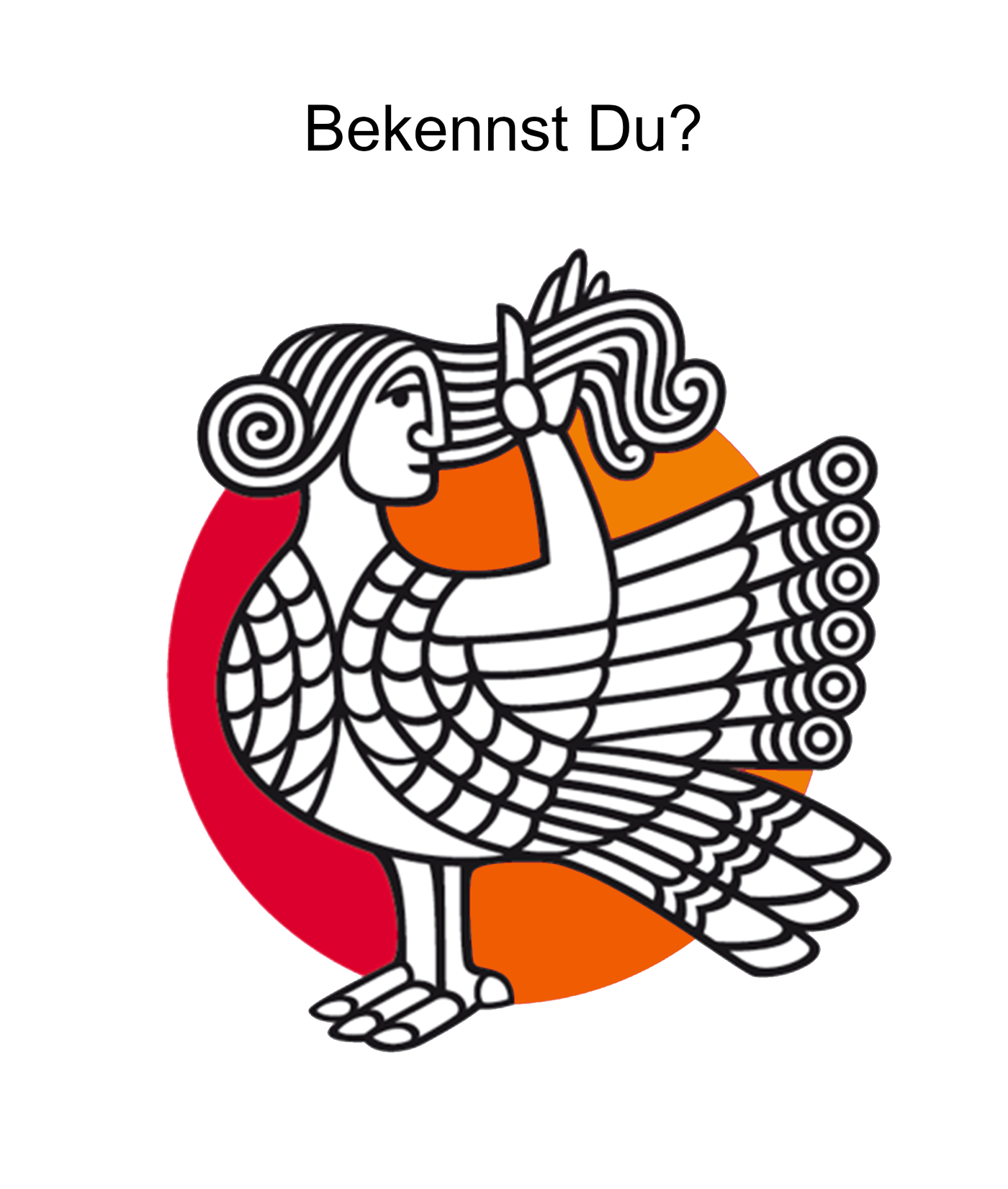 Bekennst Du?