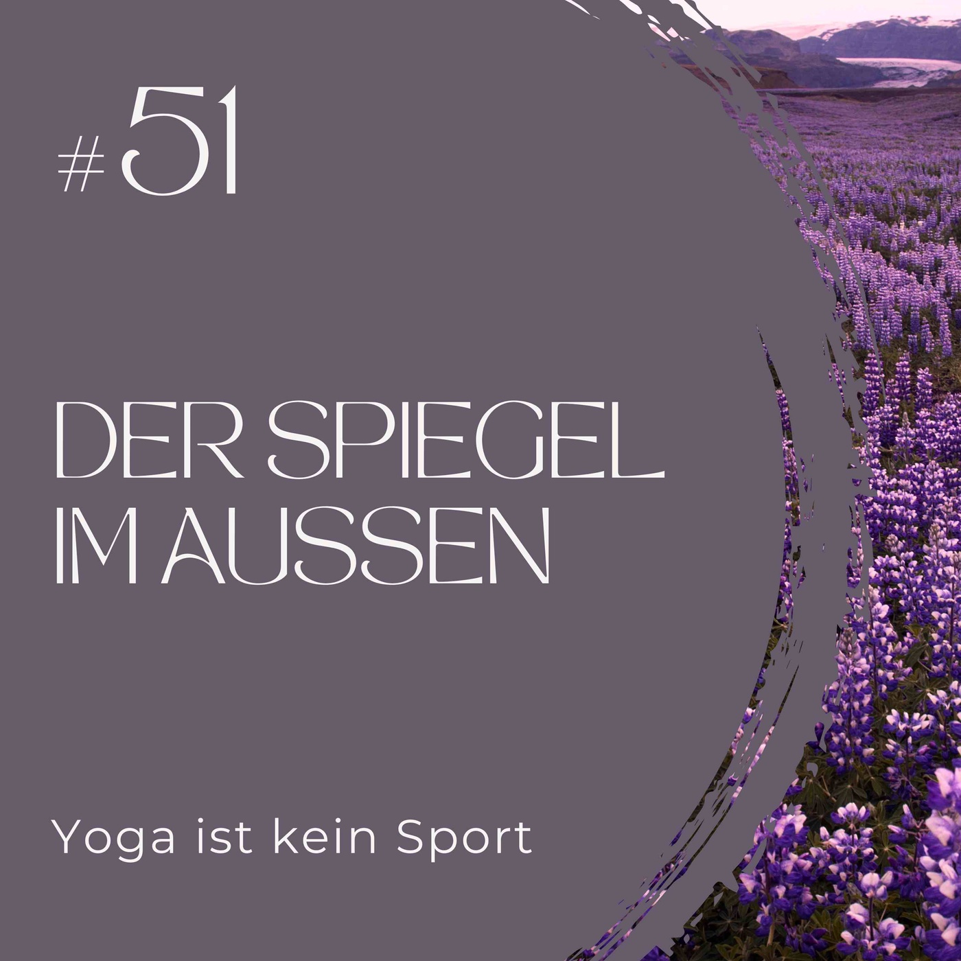 #51 Der Spiegel im Außen: Beziehung als Spiegel und was Trigger mit uns selbst zu tun haben
