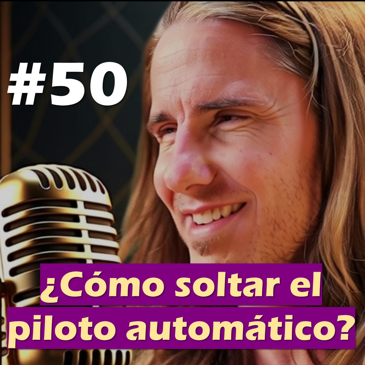 🎙️#50 ¿Cómo soltar el piloto automático? - MARIANO MENÉNDEZ PODCAST