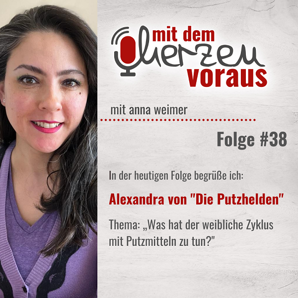 „Was hat der weibliche Zyklus mit Putzmitteln zu tun?“ mit Alexandra #38