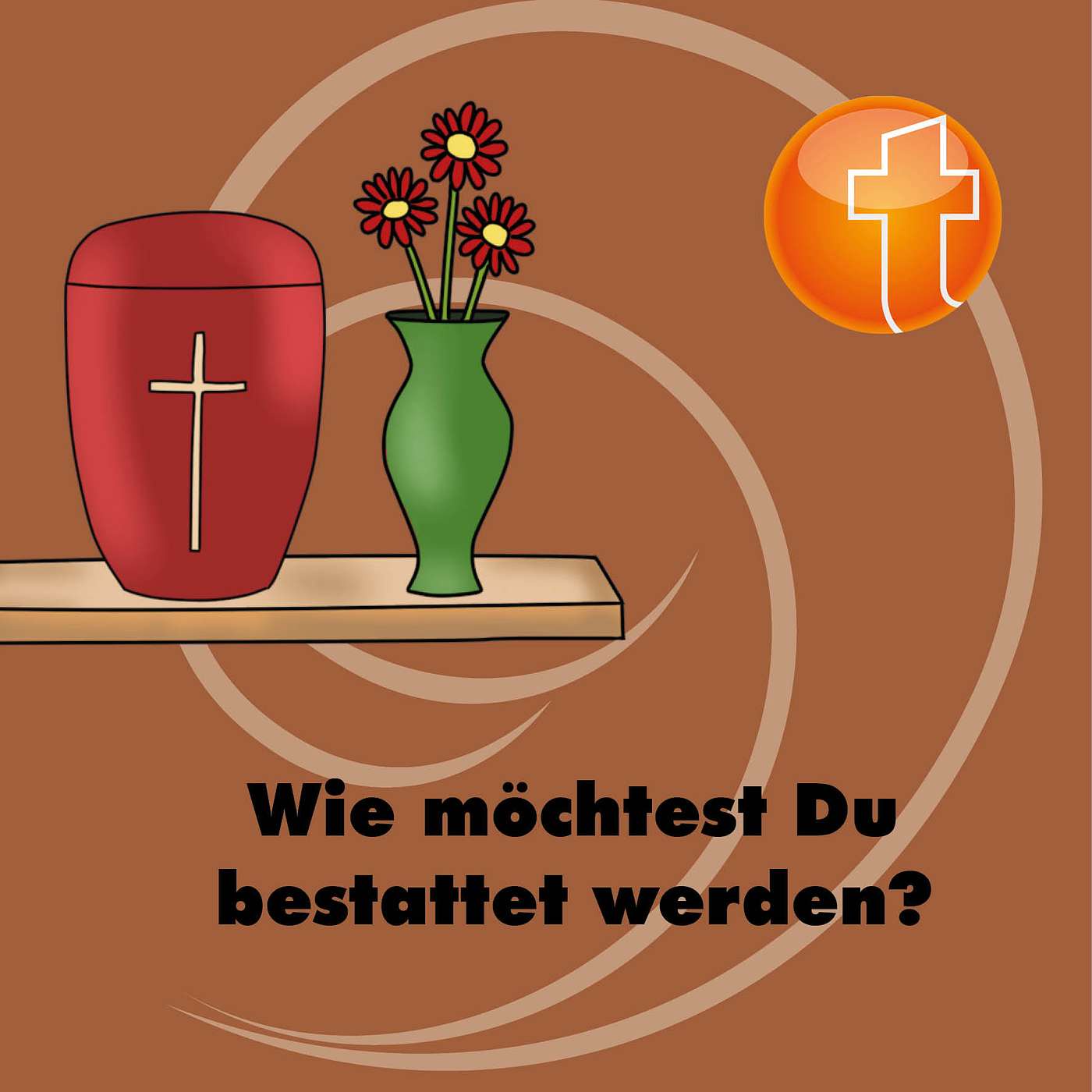 Wie möchtest Du bestattet werden? Feuer oder Erde?