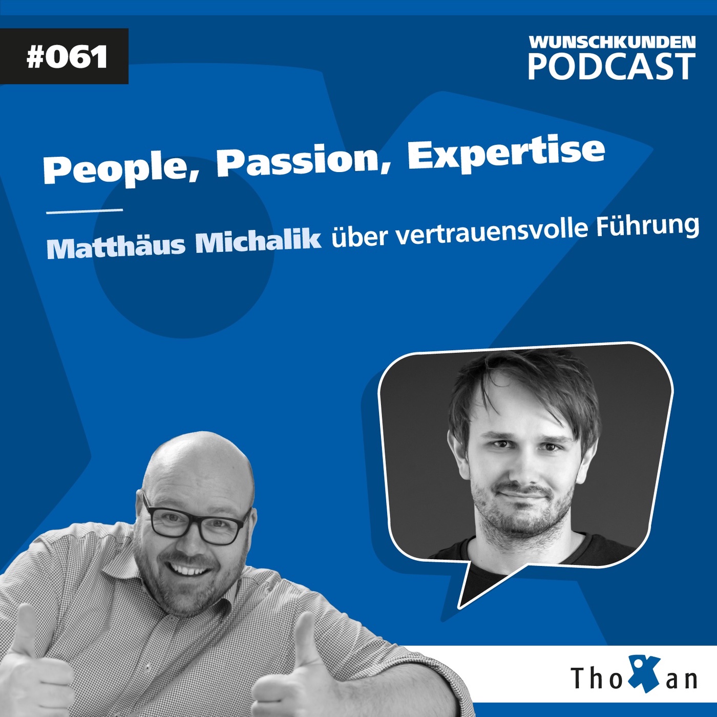 People, Passion, Expertise: Matthäus Michalik über vertrauensvolle Führung