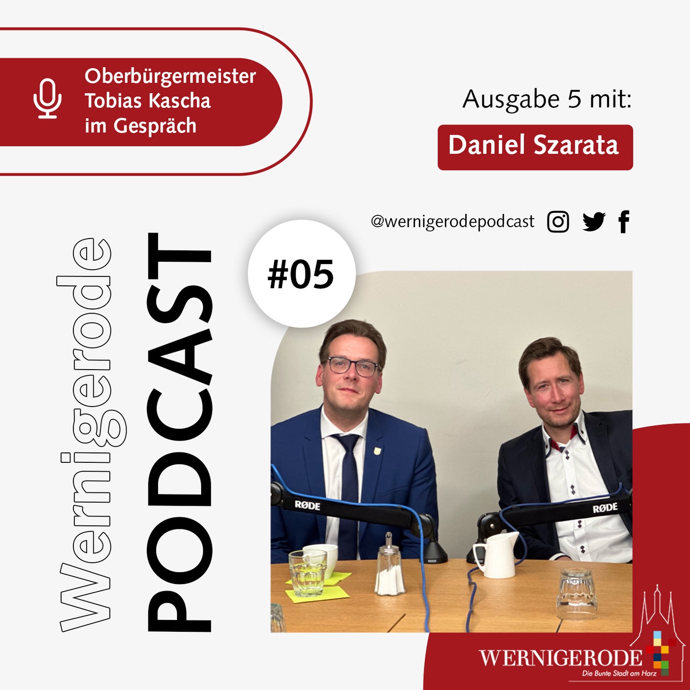 Wernigerode Podcast  #5 - Oberbürgermeister Tobias Kascha im Gespräch mit Daniel Szarata
