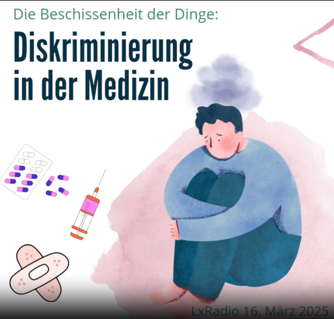 Lx Radio März 2025: Die Beschissenheit der Dinge - Diskriminierung in der Medizin