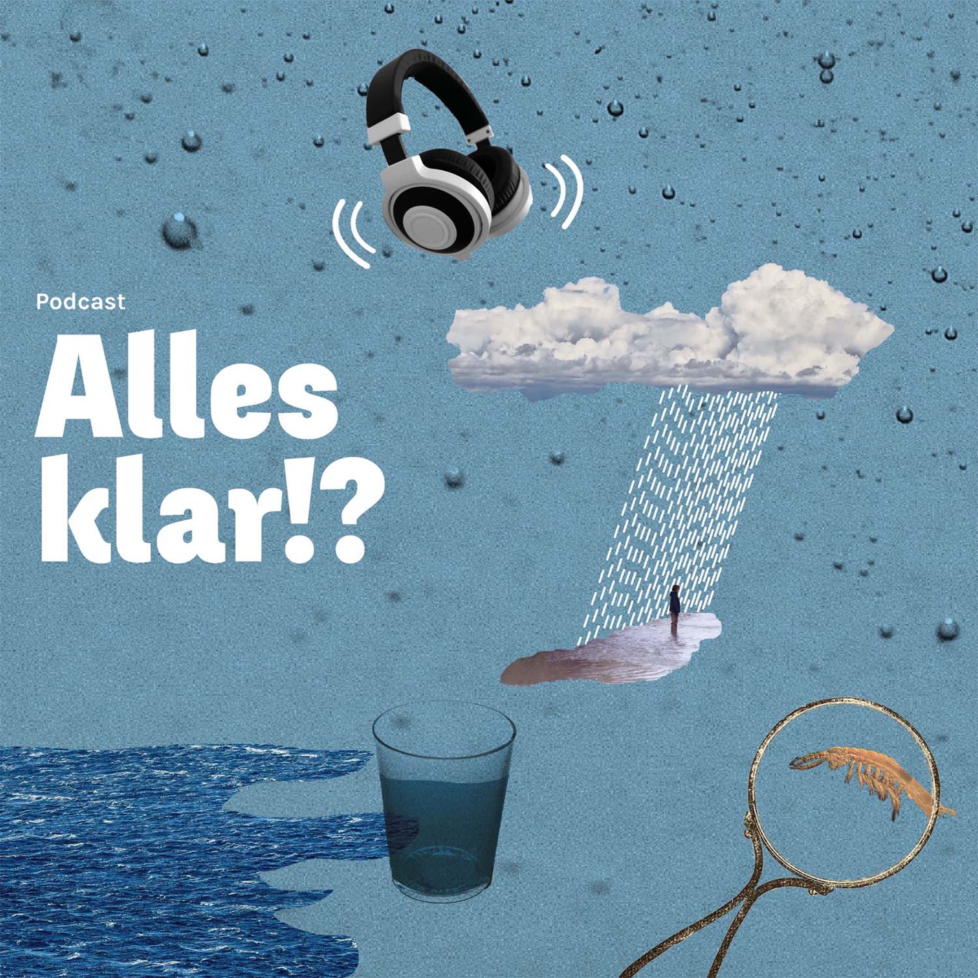 Alles klar!? Wasser in der Krise