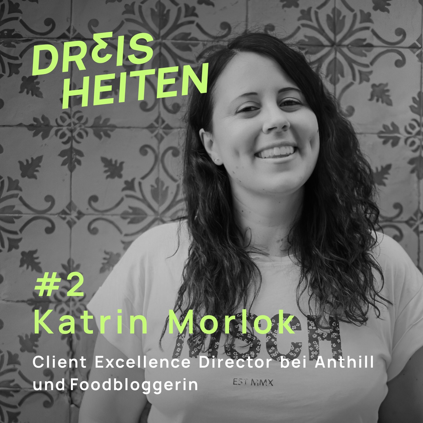 #2 - Katrin Morlok - Client Excellence Director bei Anthill und Foodbloggerin