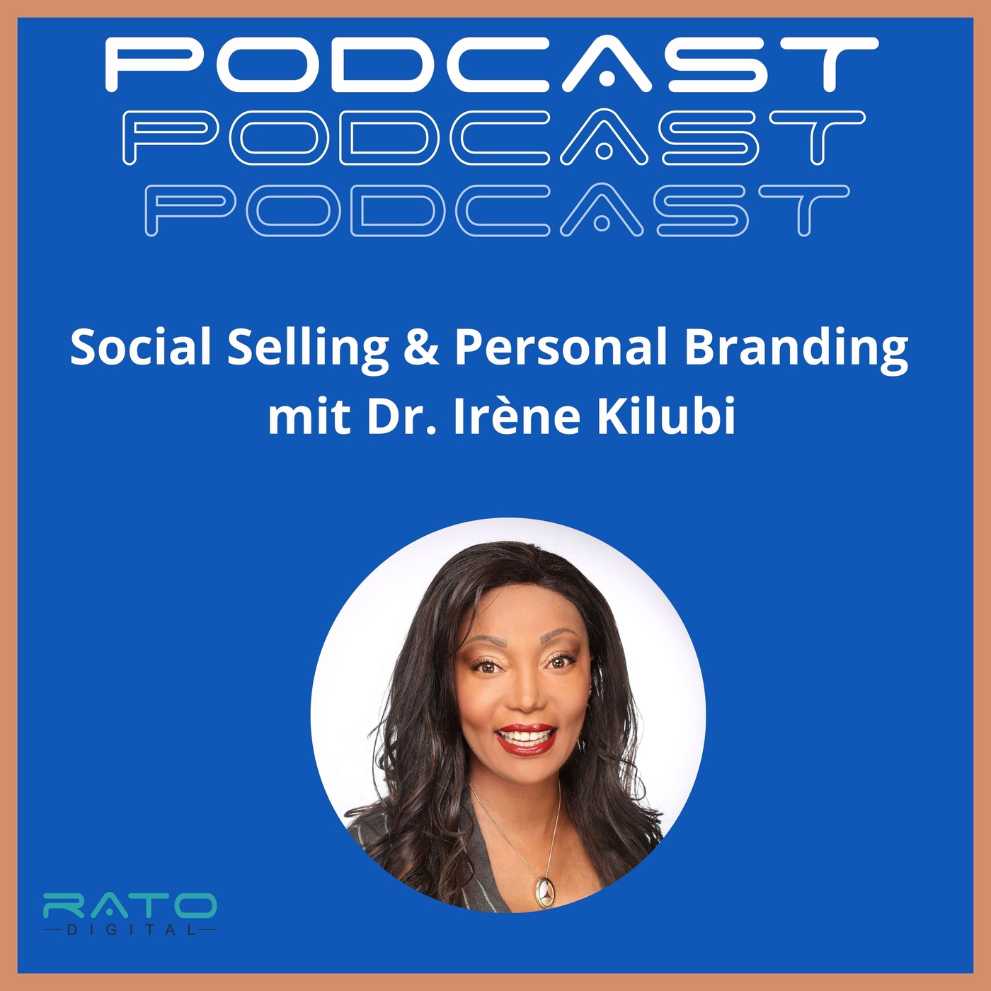Social Selling & Personal Branding mit Dr. Irène Kilubi