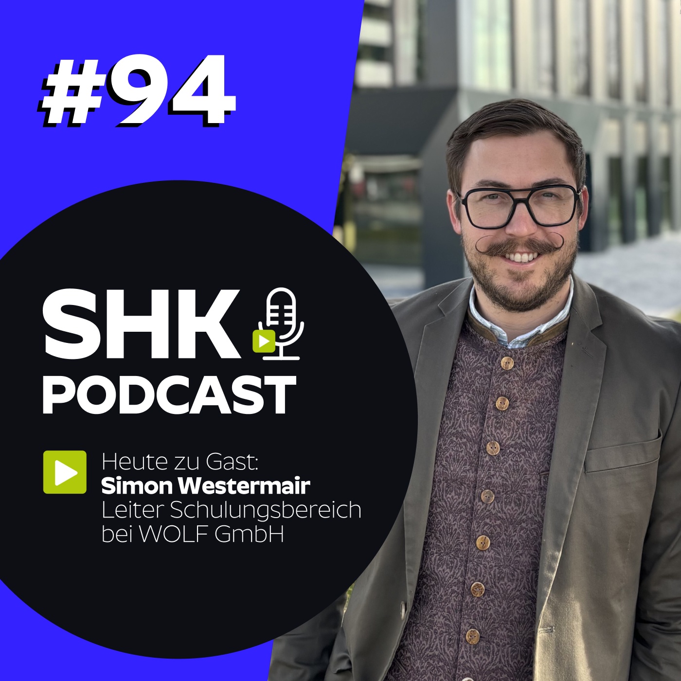 SHK PODCAST #94 - Wolf Campus: Innovation und Zukunft mit Simon Westermair