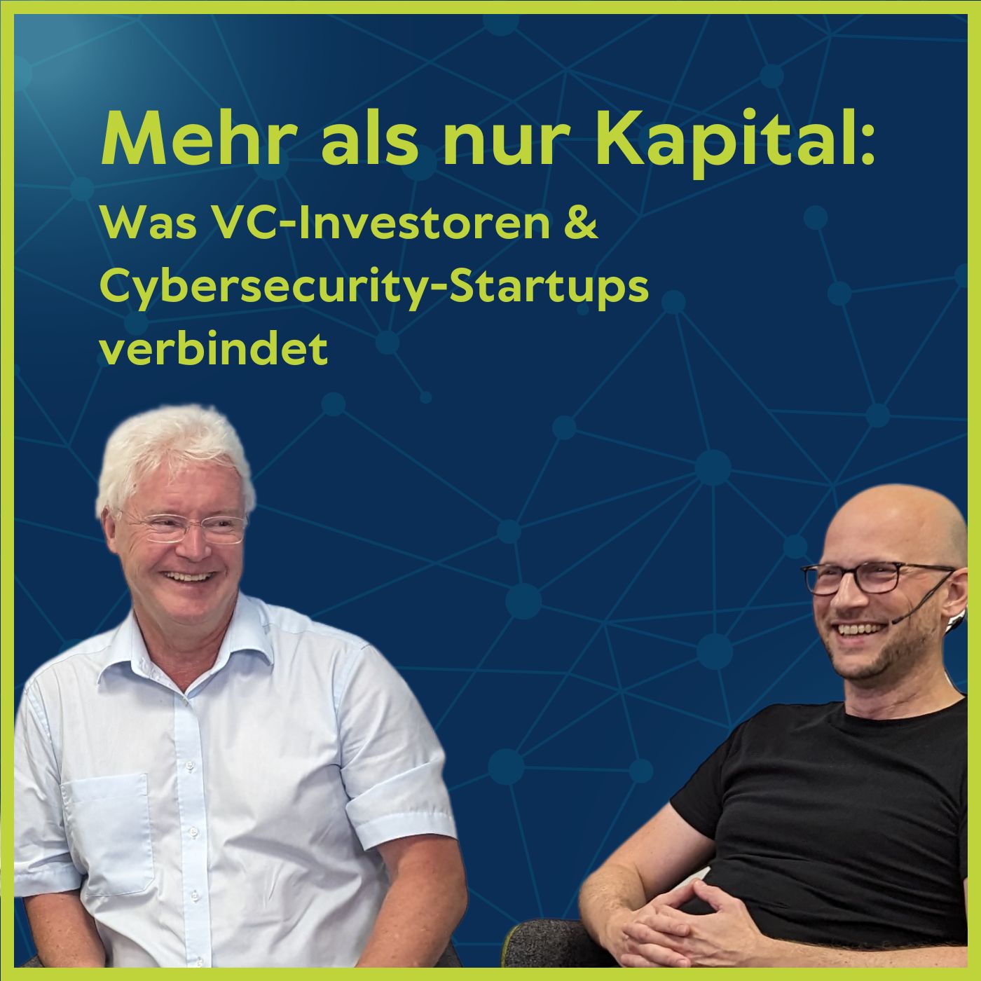 #12 Mehr als nur Kapital: Was VC-Investoren und Cybersecurity-Startups verbindet