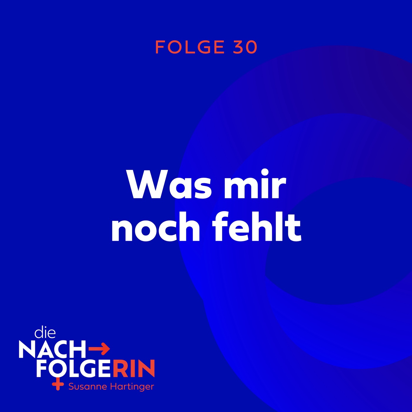 Folge 30 - Was mir noch fehlt