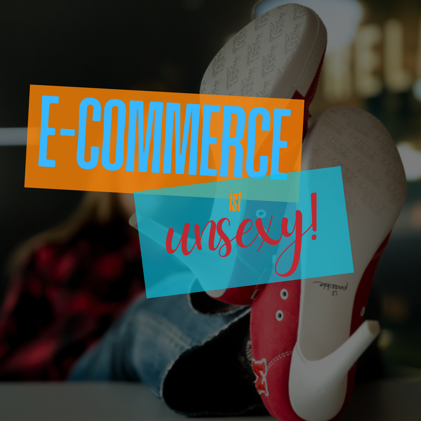 E-Commerce ist unsexy
