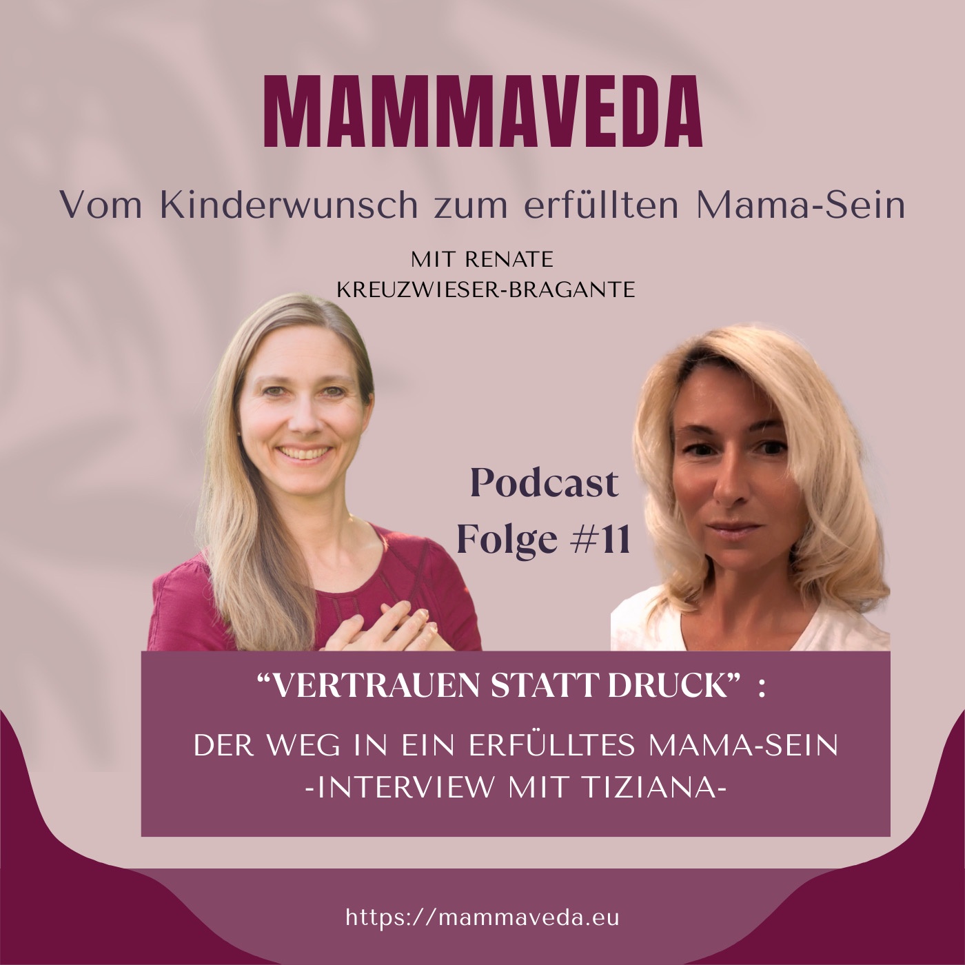 #11 - über Vertrauen im Kinderwunsch & erfülltes Mama-Sein: Interview mit Tiziana