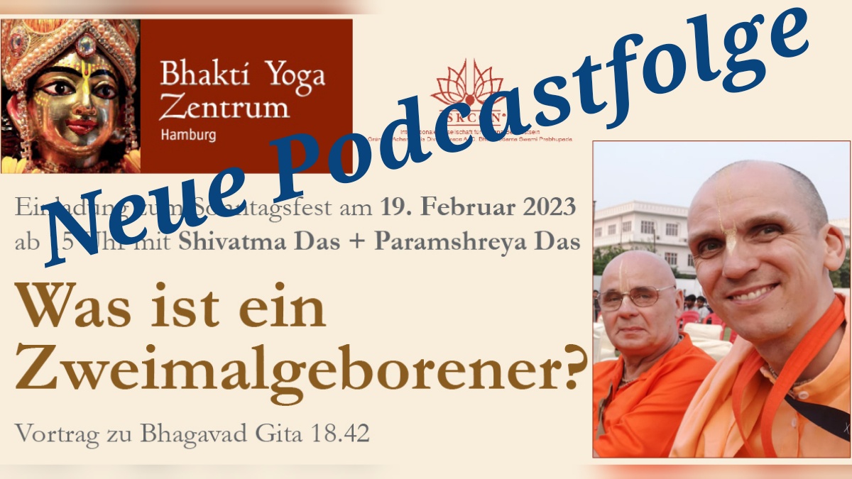 Was ist ein Zweimalgeborener? – Vortrag zu Bhagavat Gita 18.42 mit Shivatma Das + Paramshreya Das
