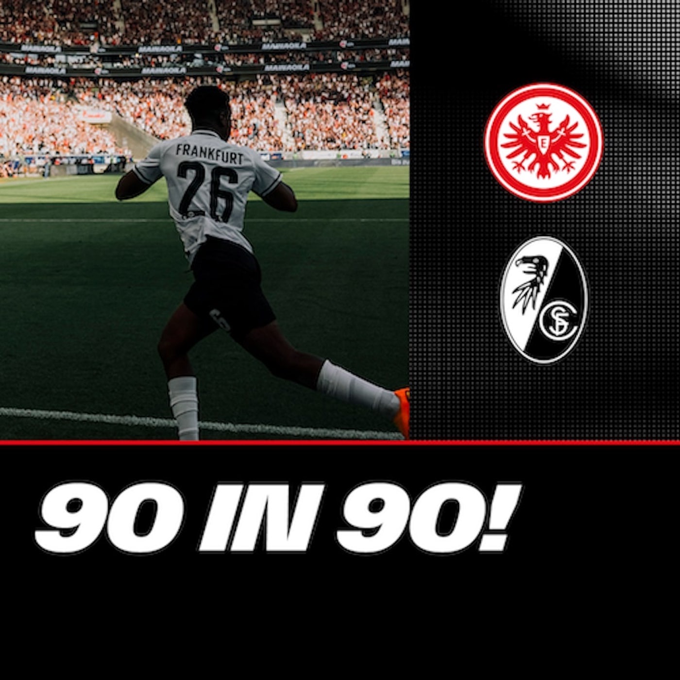 Eintracht Frankfurt bleibt international! I 90in90 nach Freiburg