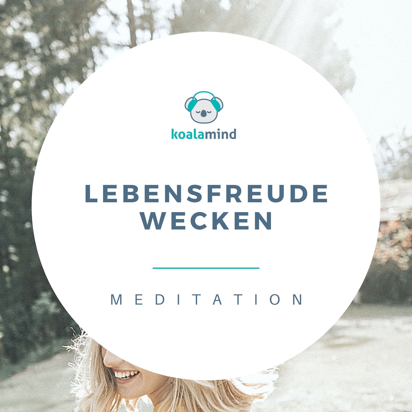 Meditation: Lebensfreude wecken