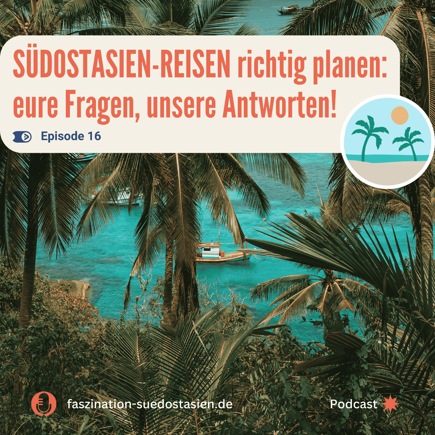 #16 Südostasien-Reisen richtig planen – eure Fragen, unsere Antworten!