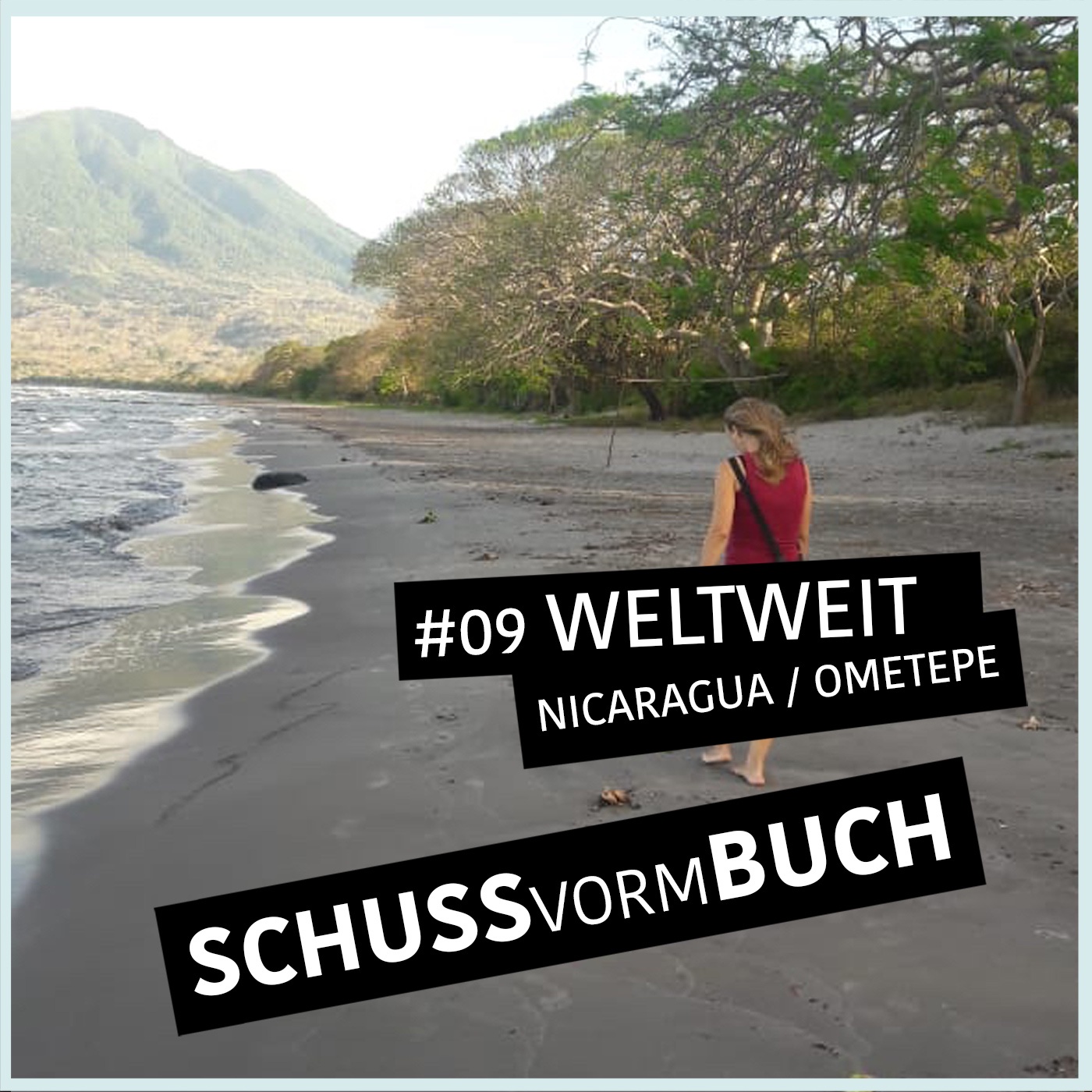 Spezial Schuss vorm Buch WELTWEIT - #9 Nicaragua / Omepete