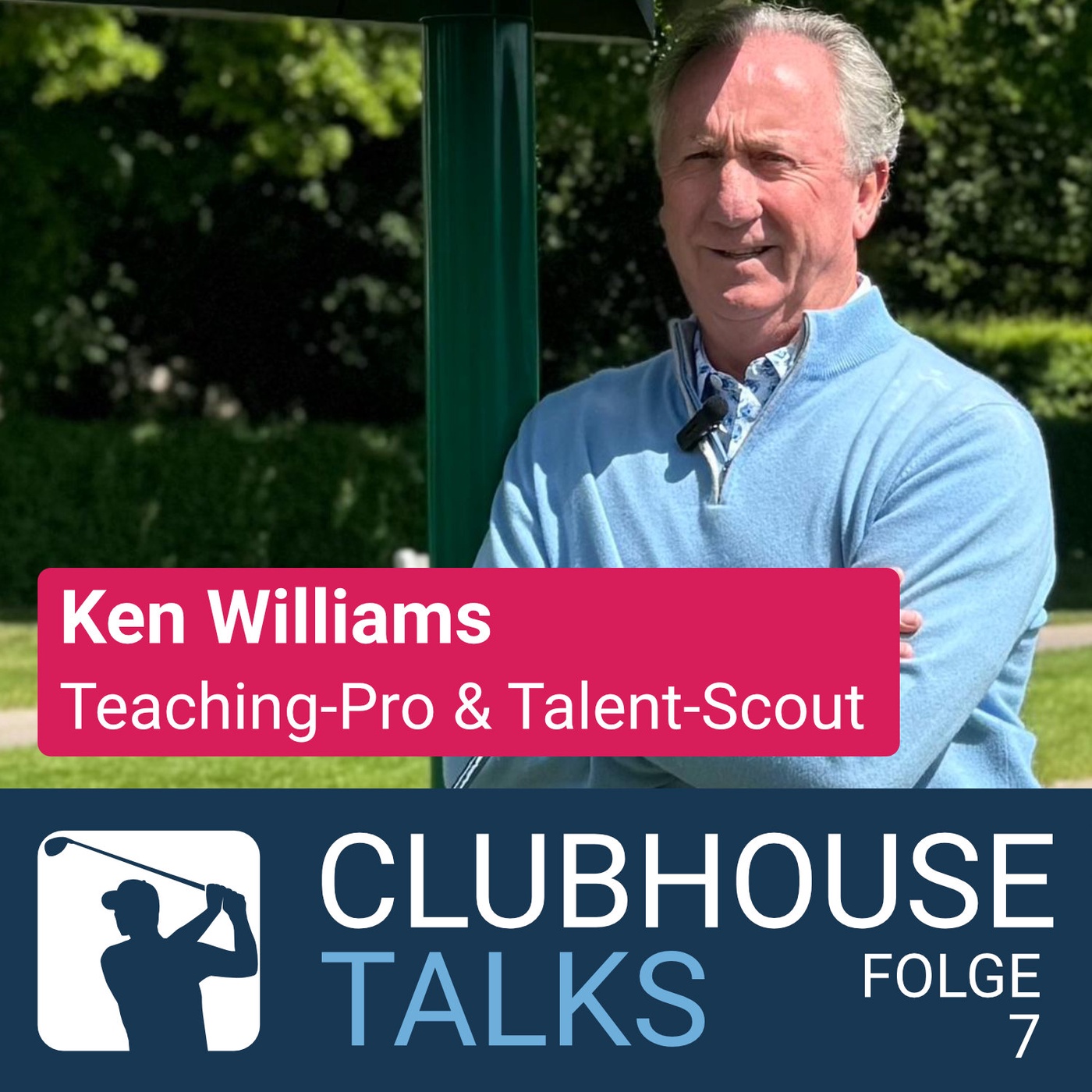 #7 Ken Williams (Teaching-Pro & Talent-Scout)