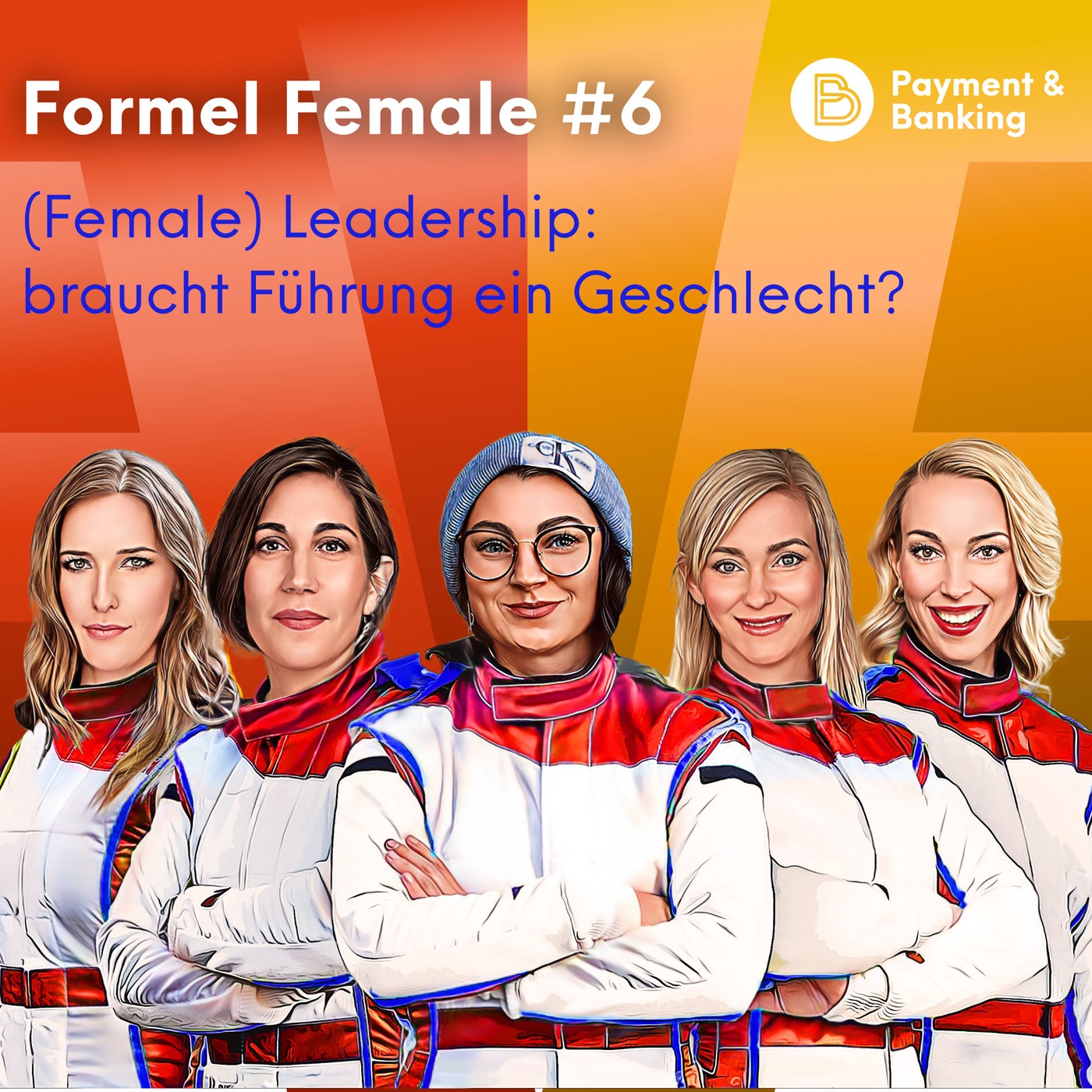 Formel Female #6 - (Female) Leadership: braucht Führung ein Geschlecht?