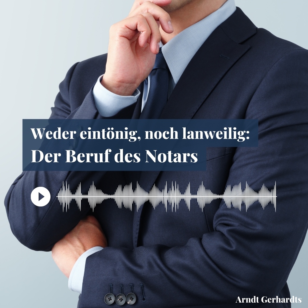 Weder eintönig noch langweilig: Der Beruf des Notars