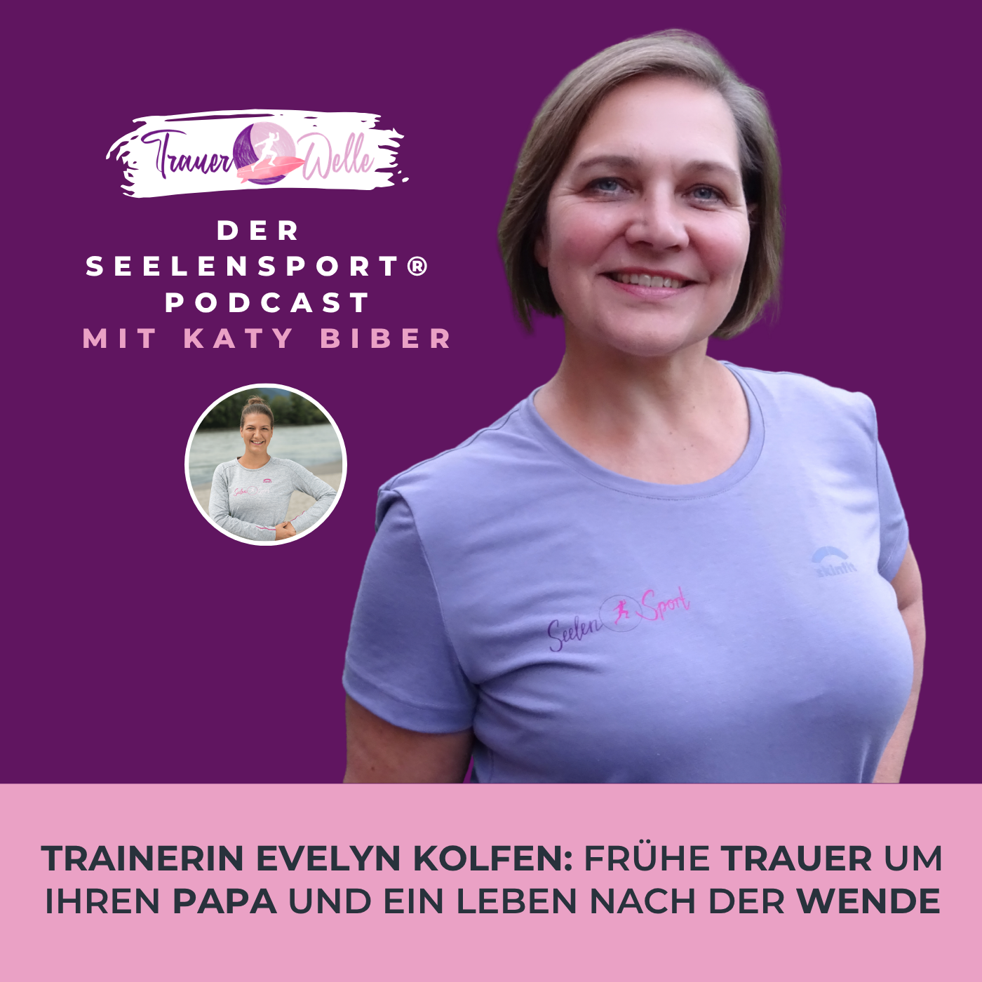 #166 Trainerin Evelyn Kolfen über frühe Trauer um ihren Papa und ein Leben nach der Wende