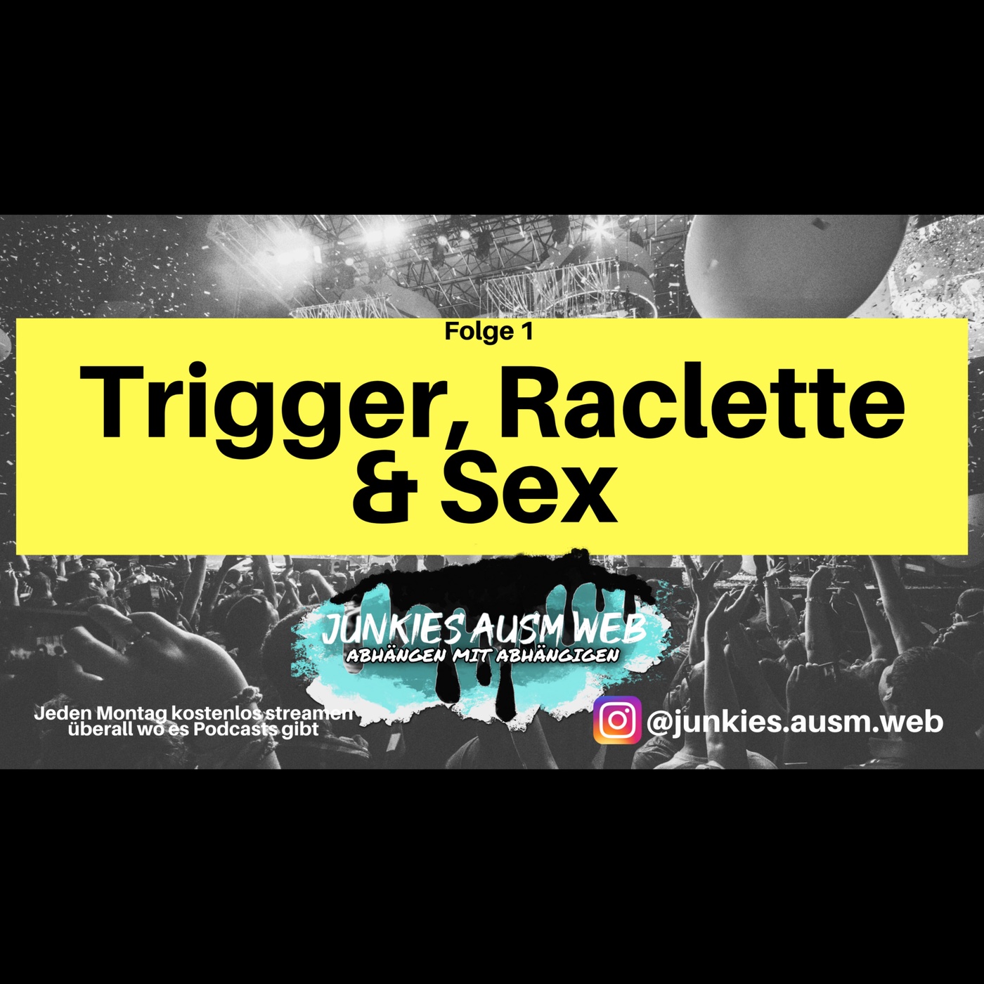 Trigger, Raclette & Sex