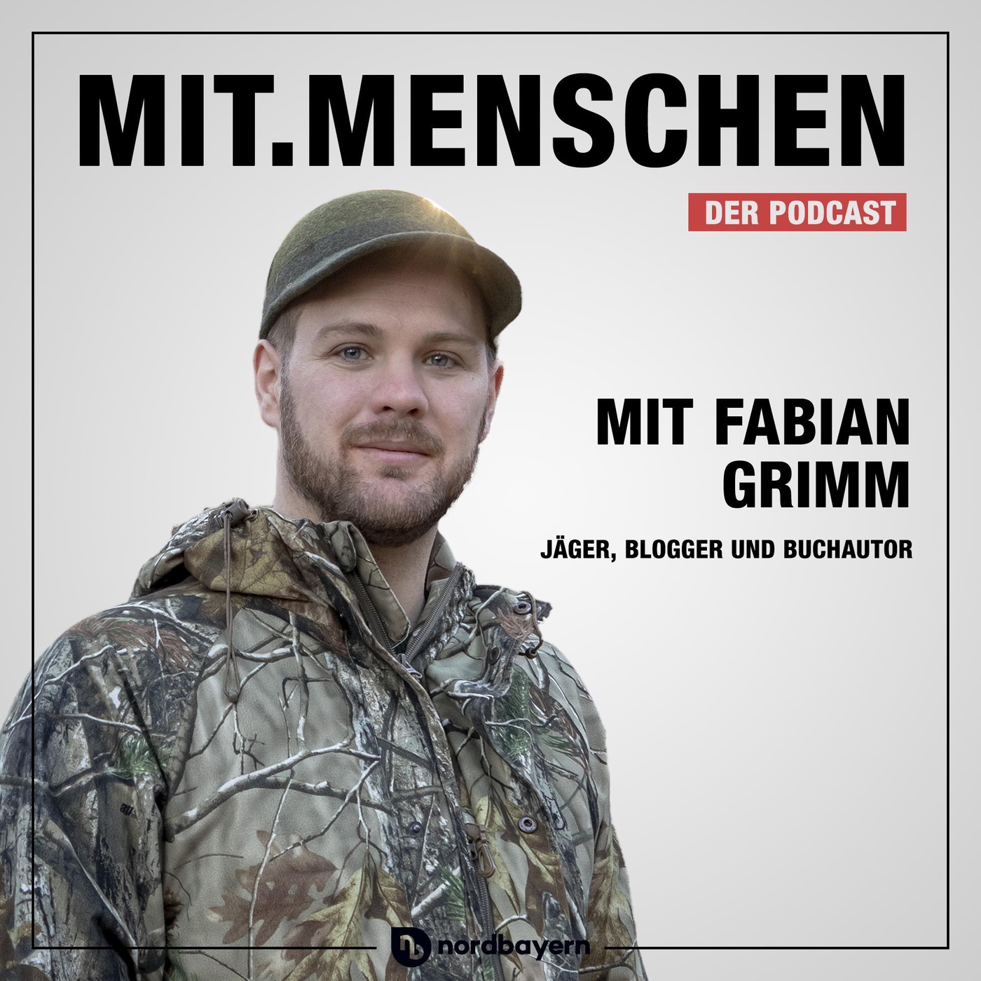 Folge 5: Fabian Grimm, vom Vegetarier zum Jäger