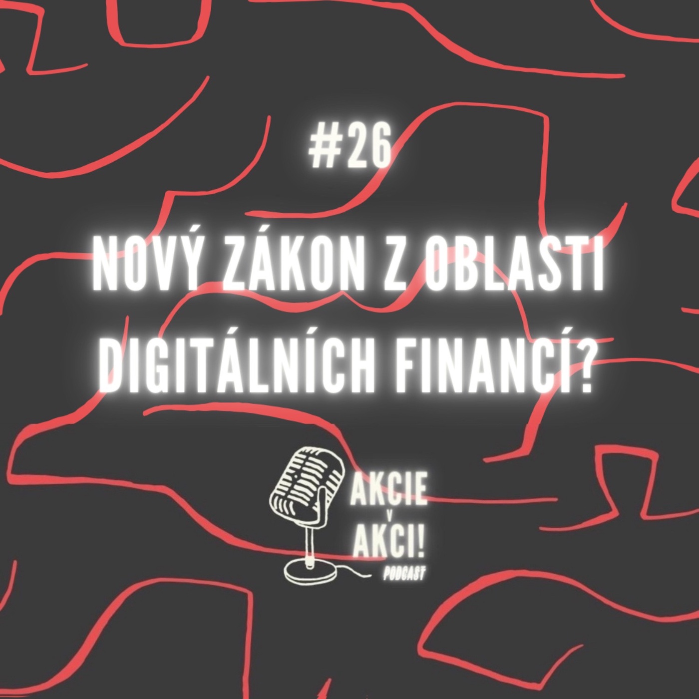 #26 NOVÝ ZÁKON Z OBLASTI DIGITÁLNÍCH FINANCÍ?