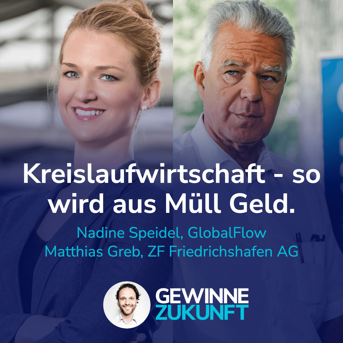 #53 Kreislaufwirtschaft: Aus Abfall ein Business Model machen! I Nadine Speidel & Matthias Greb