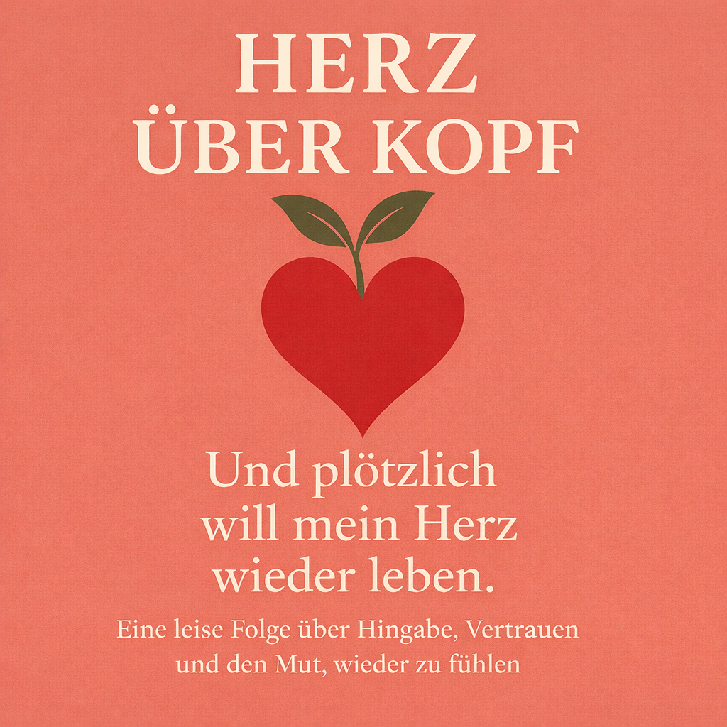 Und plötzlich will mein Herz wieder leben